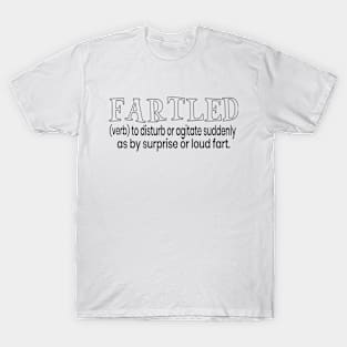 Fartled T-Shirt